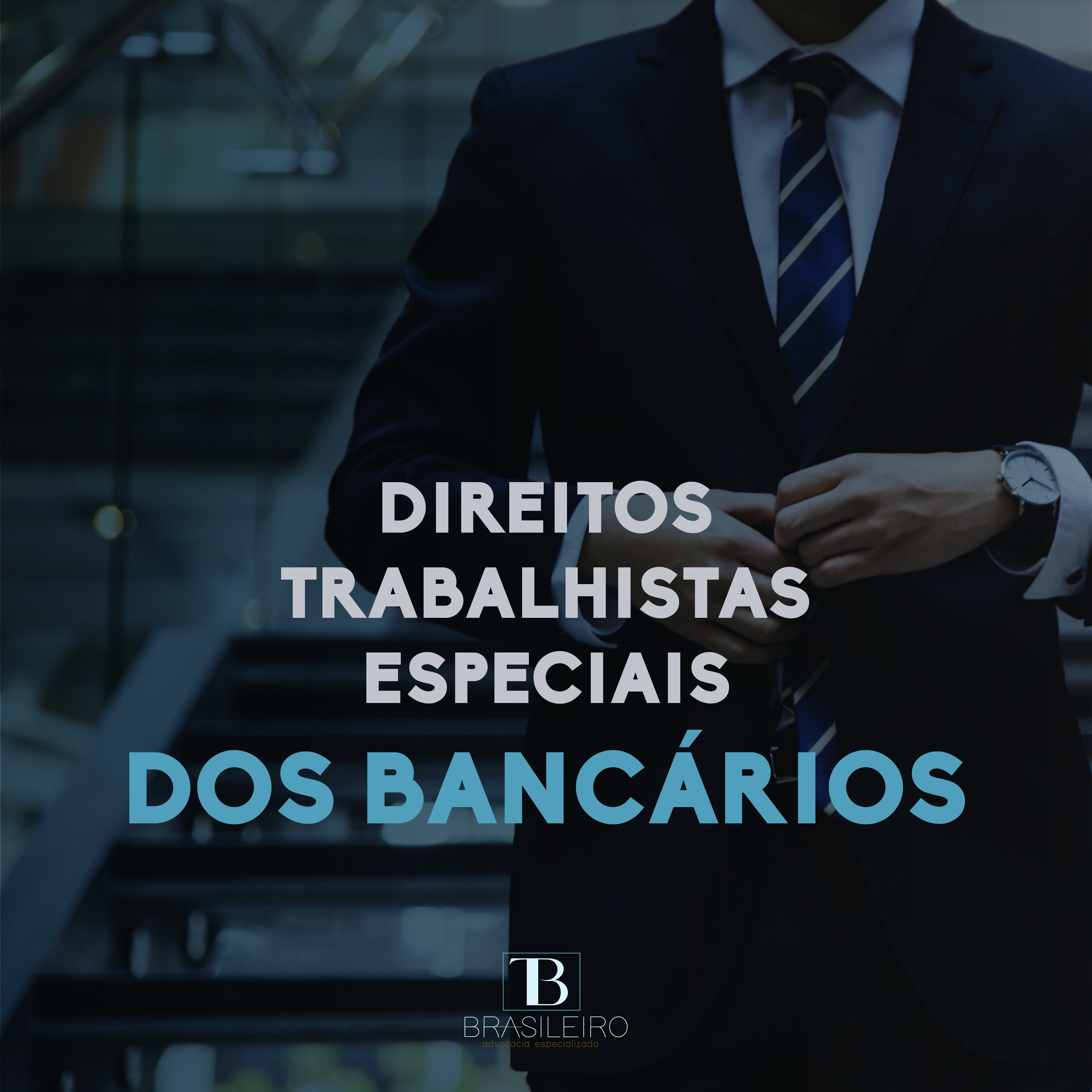 DIREITOS TRABALHISTAS ESPECIAIS DOS BANCÁRIOS