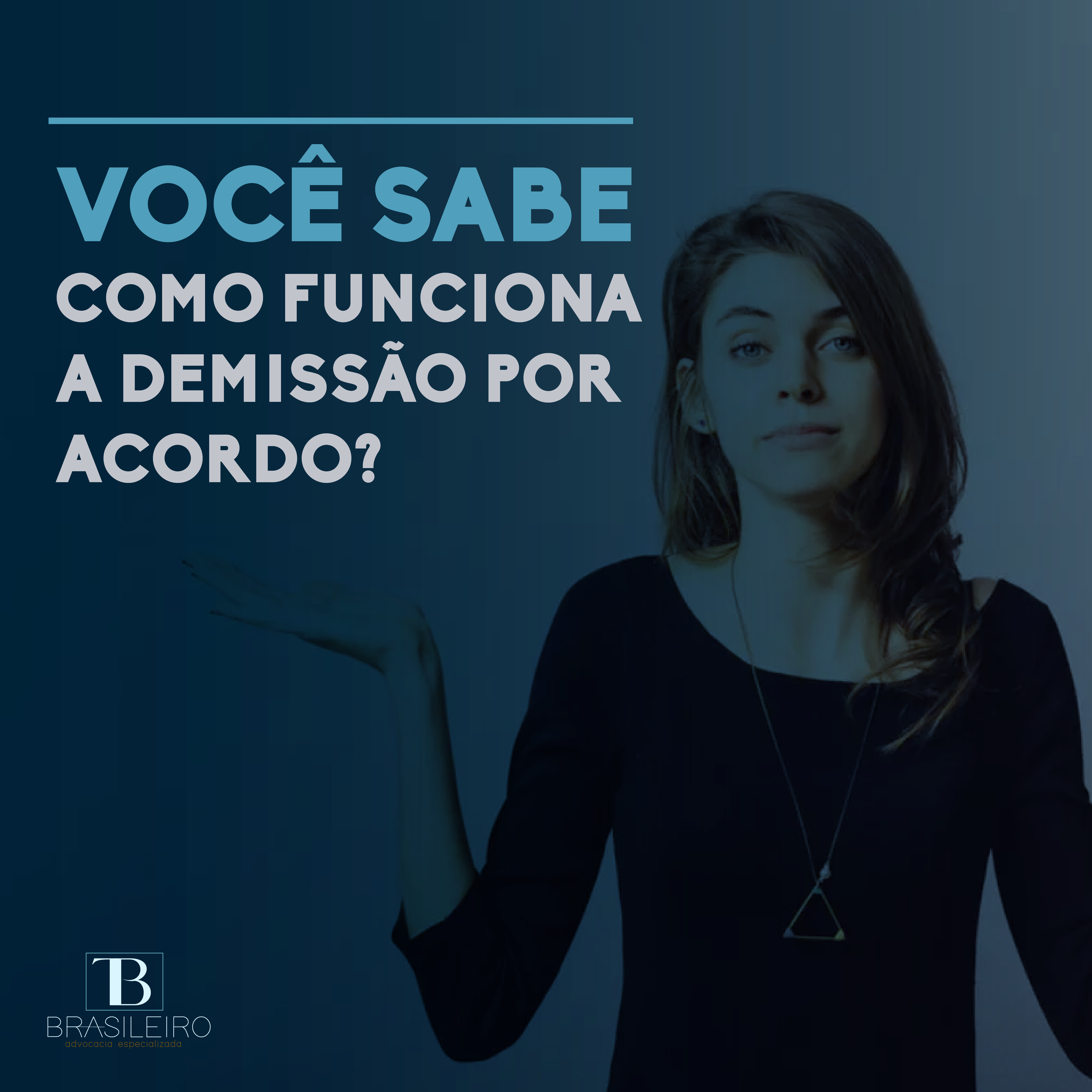 VOCÊ COMO FUNCIONA A DEMISSÃO POR ACORDO?